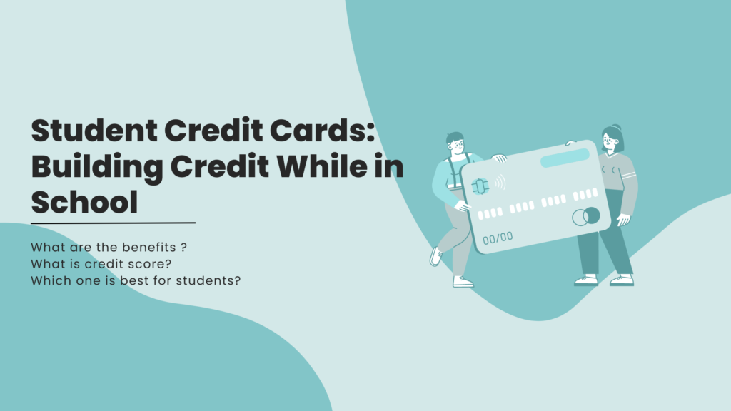 Introducing Benefits of Student Credit Cards in School Life